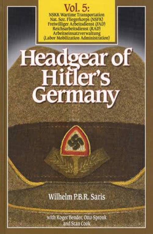 Headgear of Hitler's Germany Volume 5 – Collector Bookstore