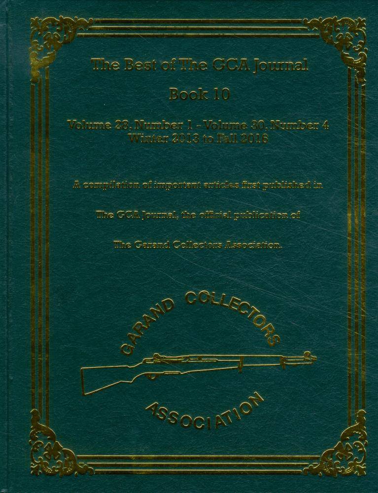 The Best of The GCA Garand Collectors Association Journal Book 10 