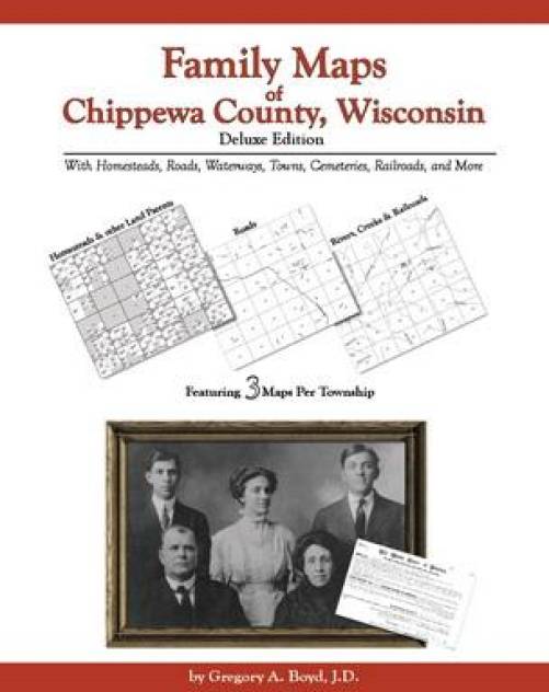 Family Maps of Chippewa County Wisconsin Deluxe Edition