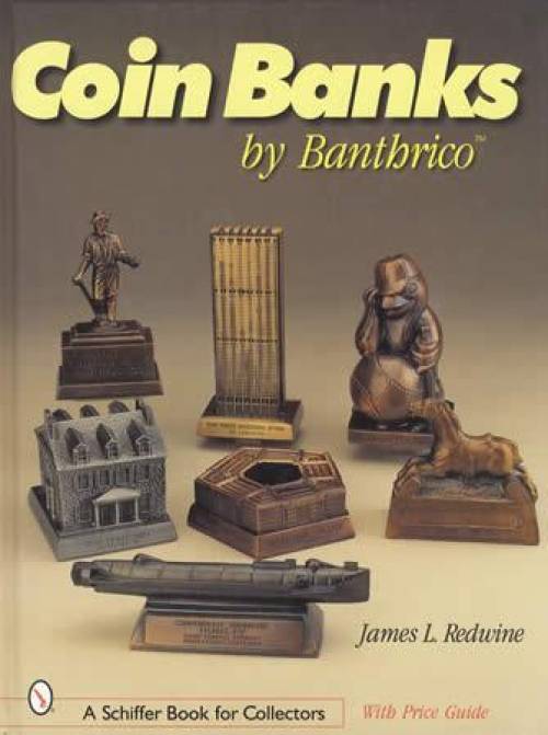 Coin Banks by Banthrico by James Redwine Collector Bookstore