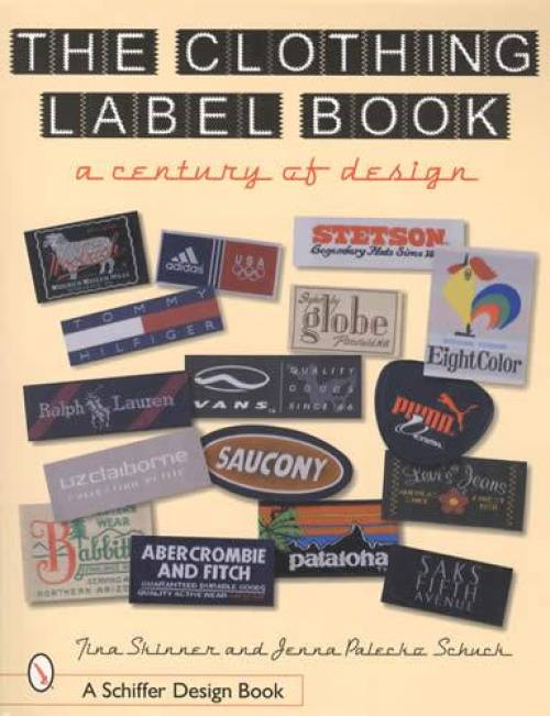 The Clothing Label Book: A Century of Design by Tina Skinner & Jenna  Palecko Schuck