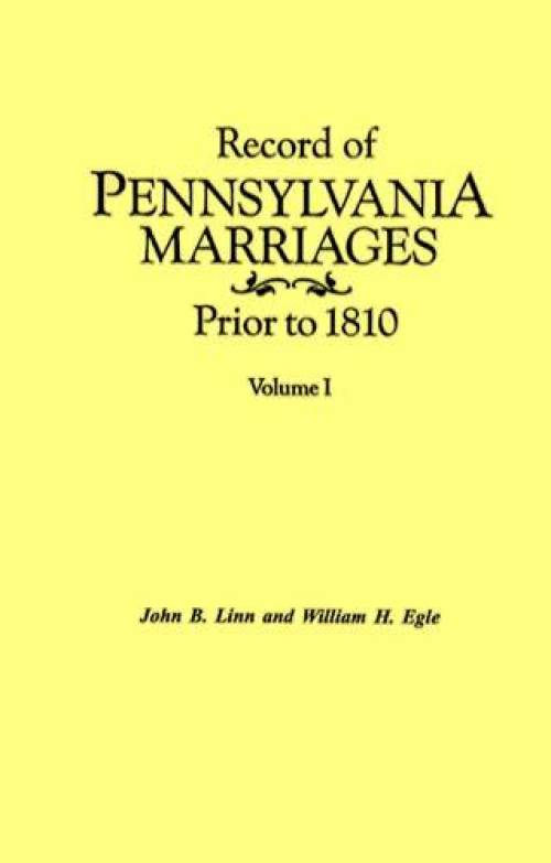 Record Of Pennsylvania Marriages Prior To 1810 Volume 1 & 2 – Collector ...