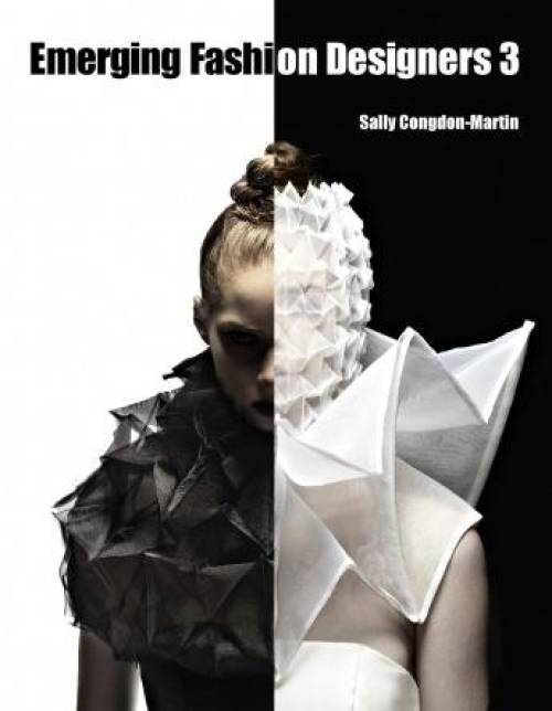 Emerging Fashion (Clothing) Designers 3rd Ed by Sally Congdon-Martin