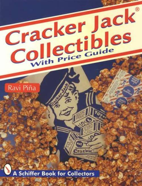 Cracker Jack Collectibles with Price Guide by Ravi Piina