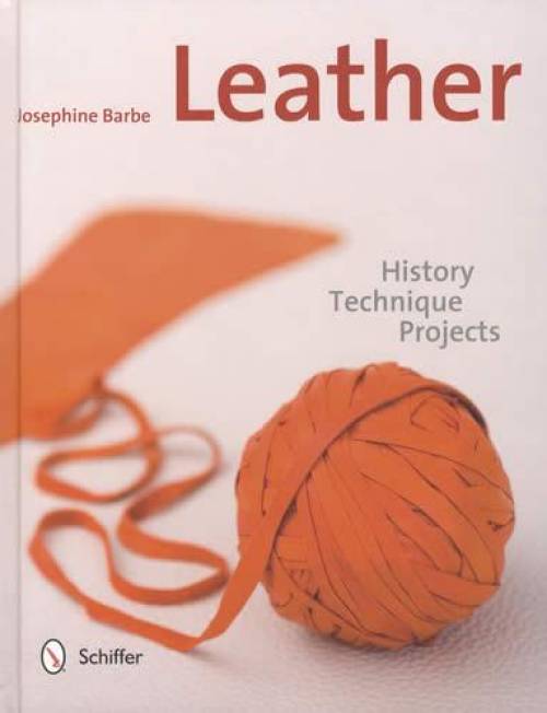 Leather: History, Technique, Projects – Collector Bookstore