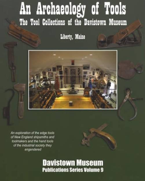 Archaeology Of Tools Collections Of The Davistown Museum Liberty Maine ...