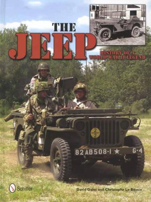 The Jeep: History of a World War II Legend by David Dalet and Christophe Le Bitoux