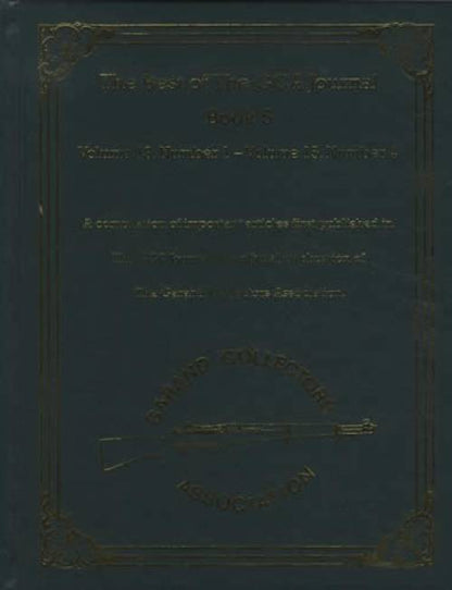 The Best of The GCA (Garand Collectors Association) Journal Book 5: Volume 13, # 1 - Volume 15 # 4