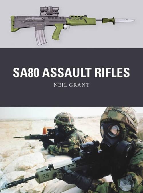 Weapon 49: SA80 Assault Rifles by Neil Grant