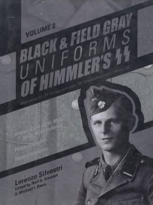 Black & Field Gray Uniforms of Himmler's SS, Vol 2 by Lorenzo Silvestri