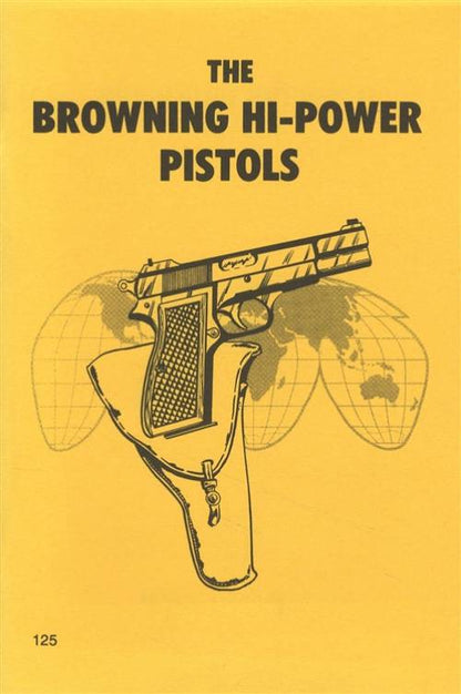 The Browning Hi-Power Pistols by Donald B. McLean