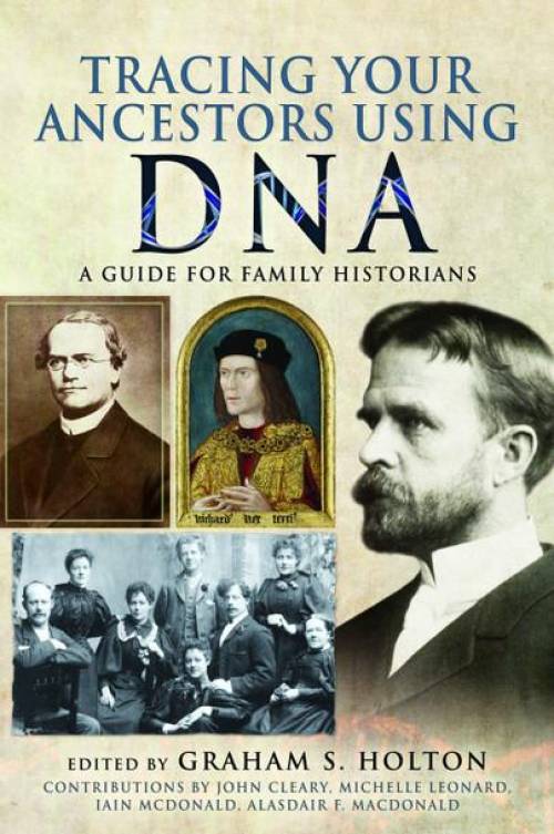 Tracing Your Ancestors Using DNA: A Guide For Family Historians ...