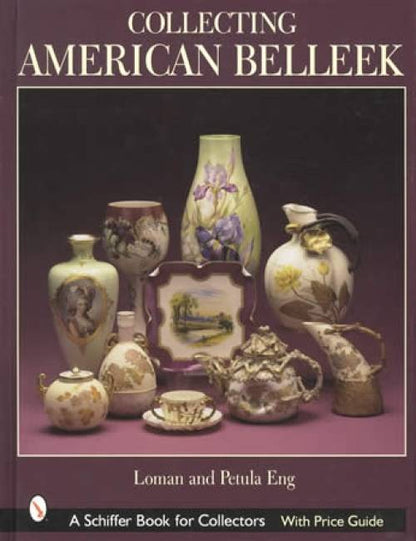 Collecting American Belleek (with Lenox China & Ceramic Art Co) by Loman & Petula Eng