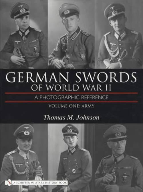 German Swords WWII Vol 1: Army by Thomas Johnson