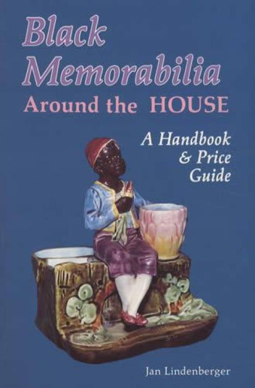 Black Memorabilia Around the House by Jan Lindenberger