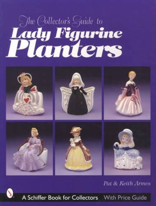 Collector's Guide to Lady Figurine Planters by Pat & Keith Armes