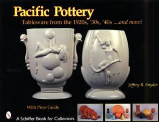 Pacific Pottery; Sunshine Tableware: 1920s - '40s