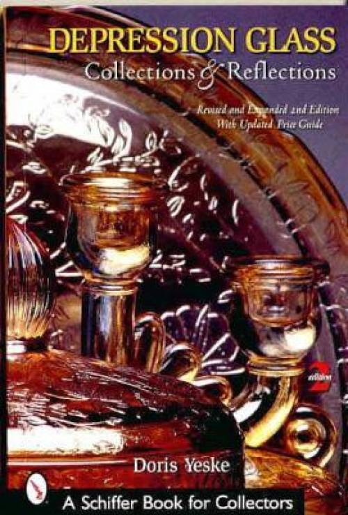 Depression Glass Collections & Reflections by Doris Yeske