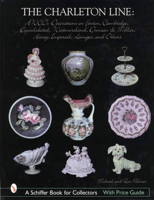 The Charleton Line (Decorated Glass for Fenton, Cambridge, Westmoreland, et al.) by Michael Palmer, Lori Palmer