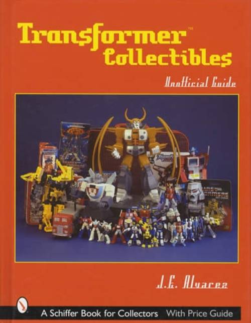 Transformers Collectibles, With Price Guide by J.E. Alvarez