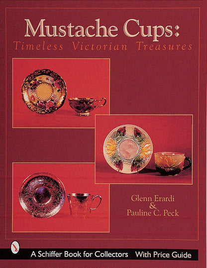 Mustache Cups Timeless Victorian Treasures by Pauline Peck & Glenn Erardi