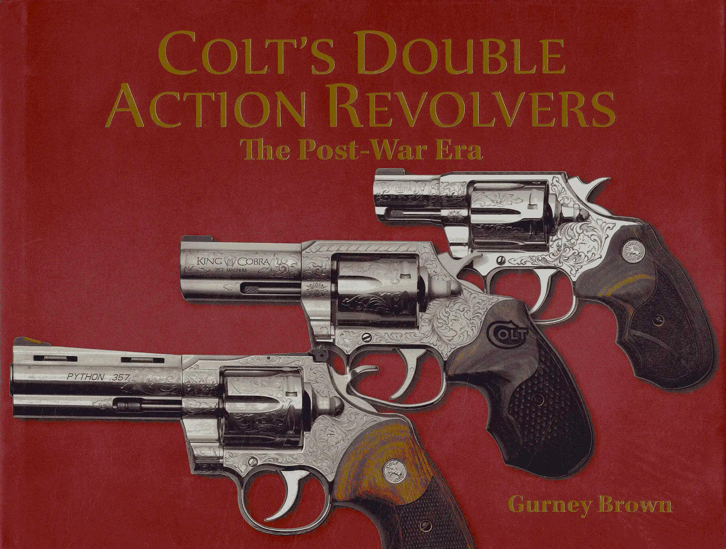 THREE BOOKS: Seven Serpents, Colt's Python, and Double Action Revolvers by Gurney Brown