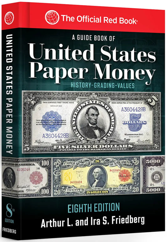 The Red Book of United States Paper Money, 8th Ed by Arthur & Ira Friedberg