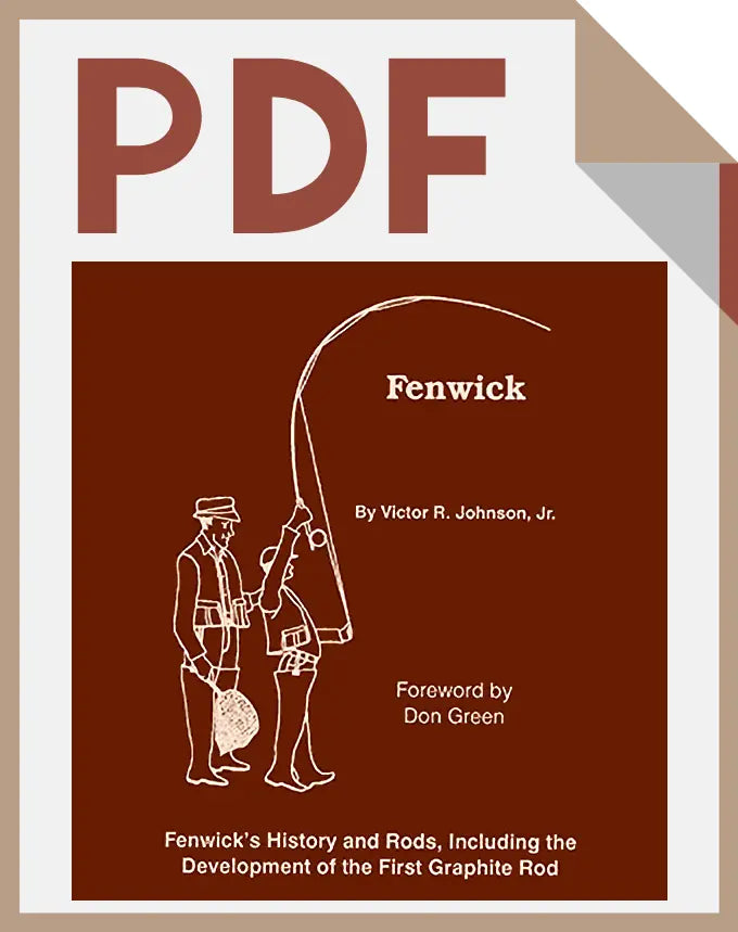 Fenwick's History and Fishing Rods (PDF Digital Download) by Victor R. Johnson, Jr.