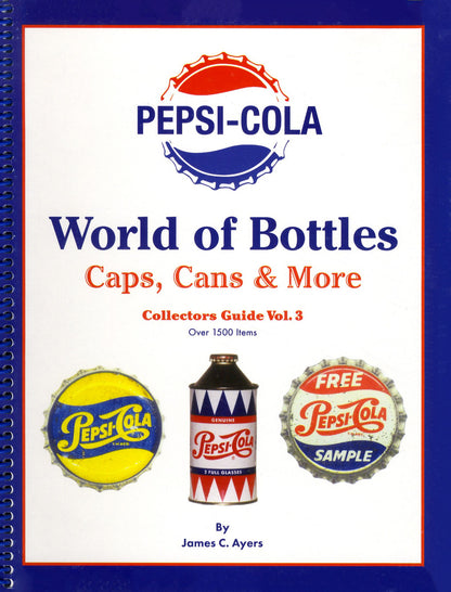 Pepsi Cola Bottles Collector's Guide 3 Book Set by James Ayers