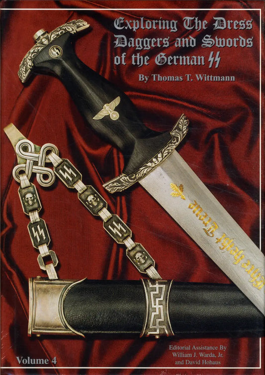 Exploring the Dress Daggers & Swords of the German SS Vol 4 by Thomas Wittmann